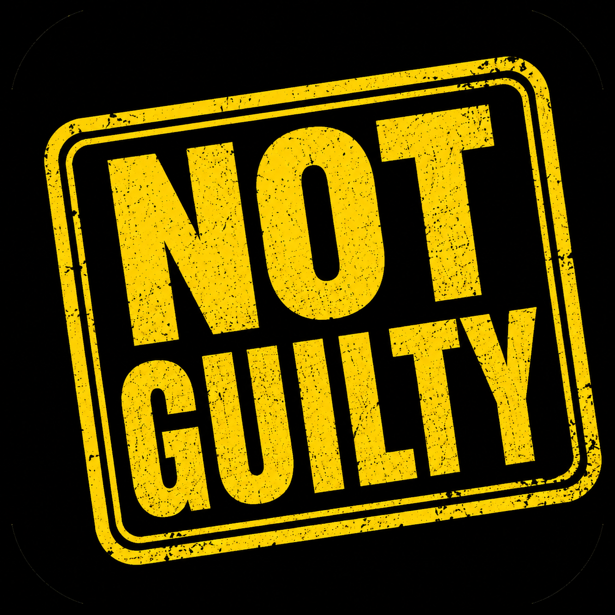 IS NOT GUILTY